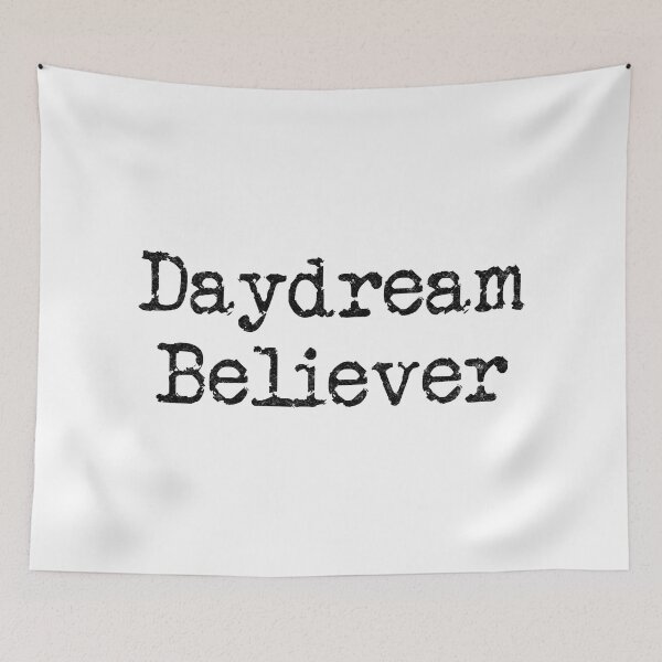 Item preview, Daydream Believer (Black Text) designed and sold by DieselElkins.
