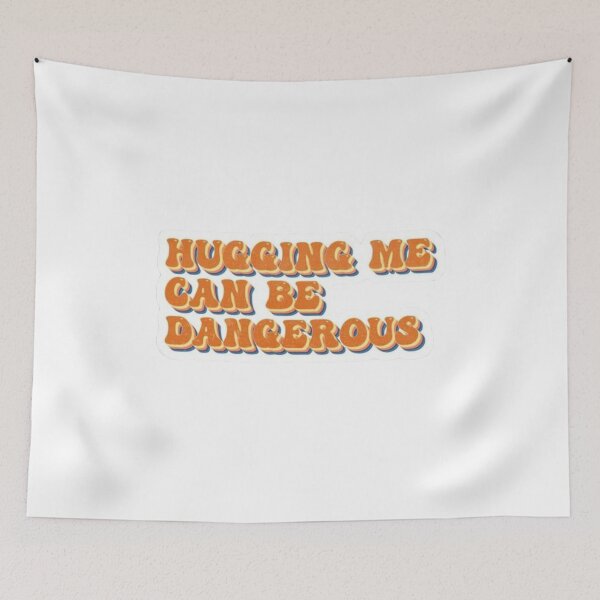 Item preview, hugging me can be dangerous designed and sold by Cameron Carter.