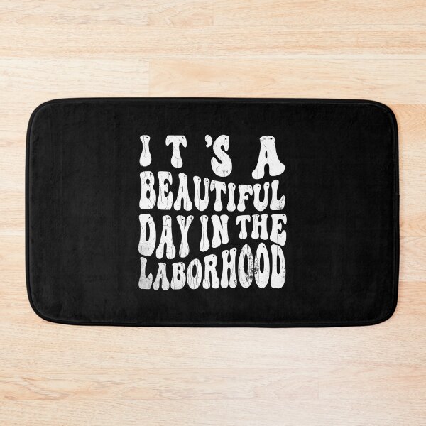 Item preview, Happy Labor Day It’s A Beautiful Day In The Laborhood, Groovy Wavy Labor Day  designed and sold by Quotesigner.