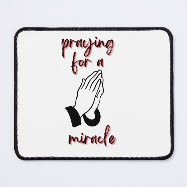 Item preview, praying for a miracle designed and sold by DareDreams.