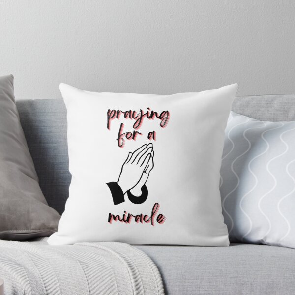 Item preview, praying for a miracle designed and sold by DareDreams.