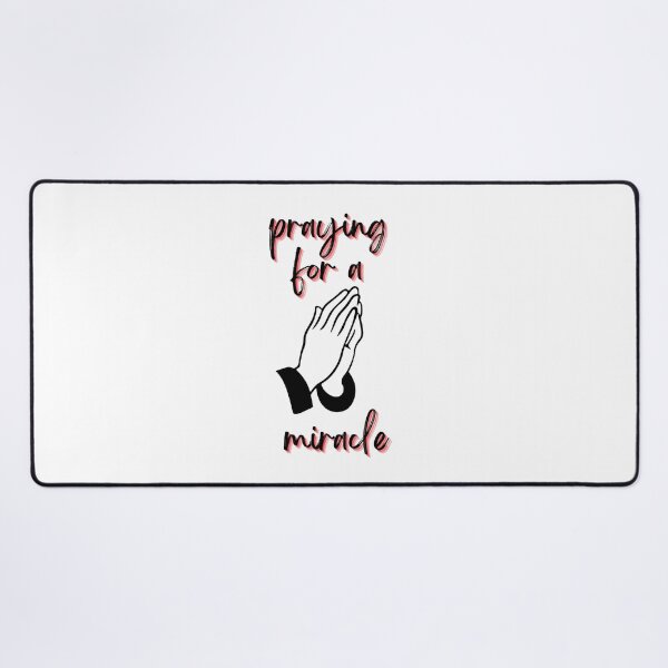 Item preview, praying for a miracle designed and sold by DareDreams.