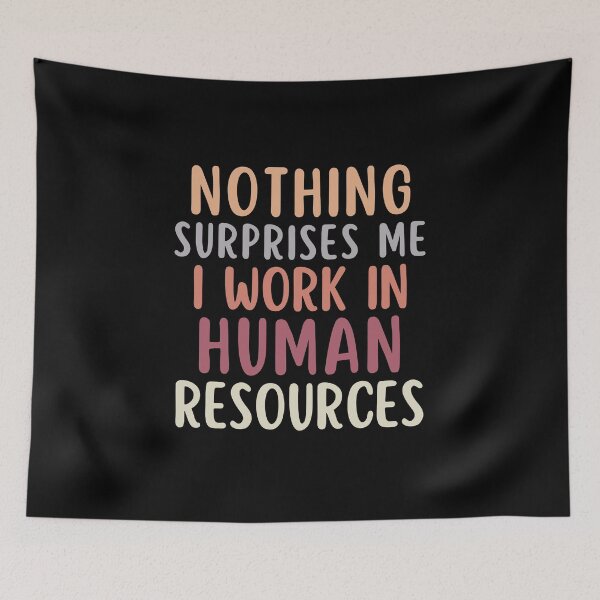 Item preview, Nothing Surprises Me I work In HR Human Resources designed and sold by SunfullyYours.