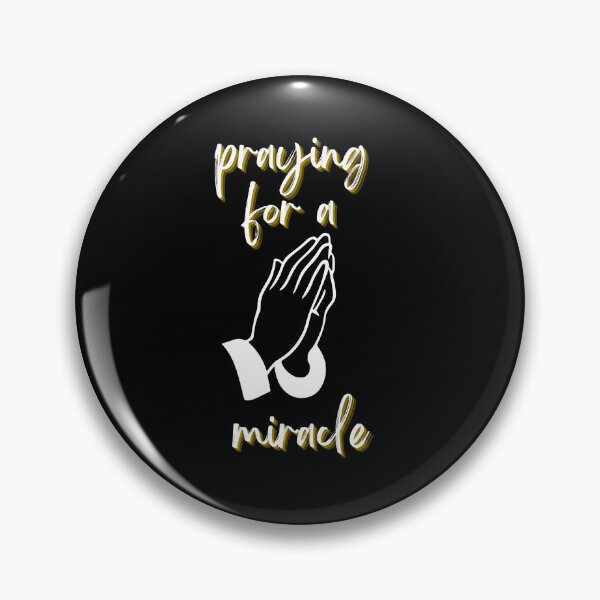 Item preview,  praying for a miracle designed and sold by DareDreams.