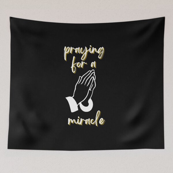 Item preview,  praying for a miracle designed and sold by DareDreams.