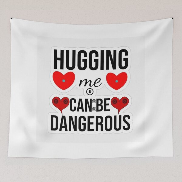 Item preview, Copy of hugging me can be dangerous designed and sold by Cameron Carter.