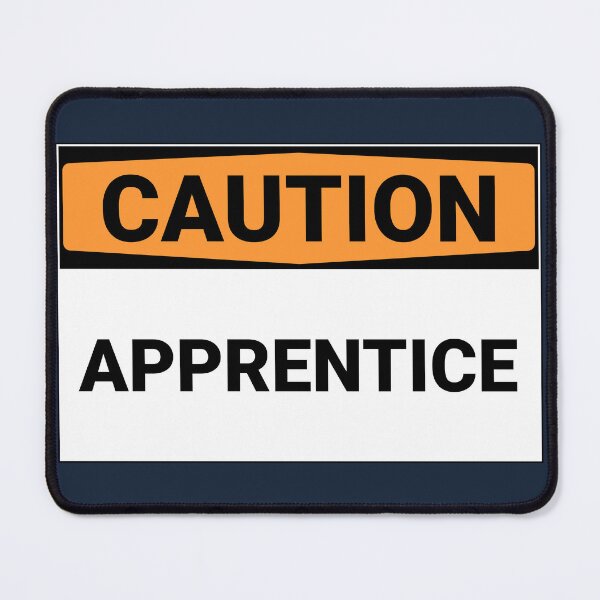 Item preview, Caution Apprentice Sign designed and sold by Sour Soul.