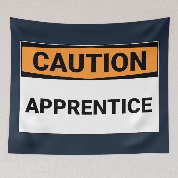 Item preview, Caution Apprentice Sign designed and sold by Sour Soul.