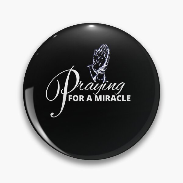 Item preview, praying for a miracle designed and sold by DareDreams.