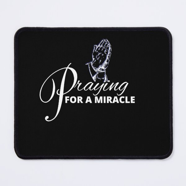 Item preview, praying for a miracle designed and sold by DareDreams.