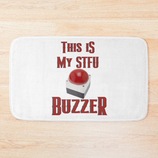 Item preview, This Is My STFU Buzzer designed and sold by GarnersDesigns.