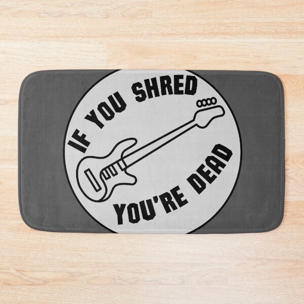 Item preview, If You Shred You're Dead Gray Bass Badge designed and sold by Pink Ribbon.