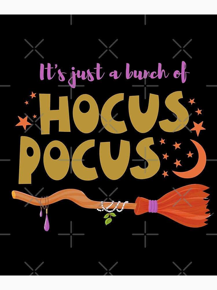 "Its Just A Bunch Of Hocus Pocus Hocus Pocus Halloween Fall