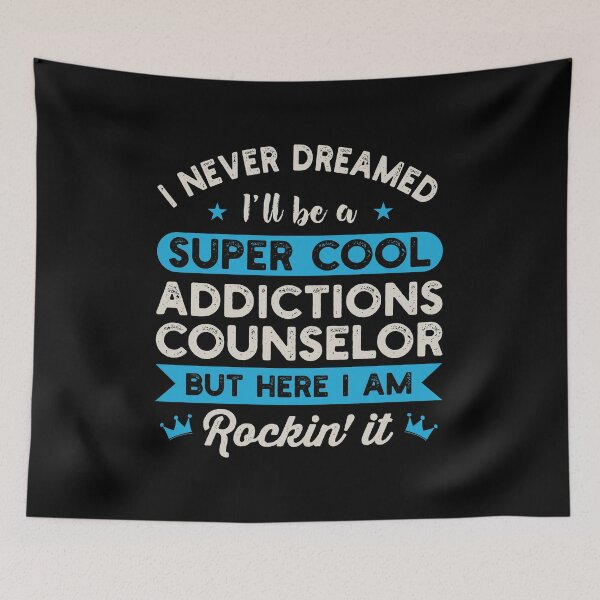 Item preview, I Never Dreamed I'll Be A Super Cool Addictions Counselor: Substance Abuse Funny Addiction Counselor Gift designed and sold by Adexyl.