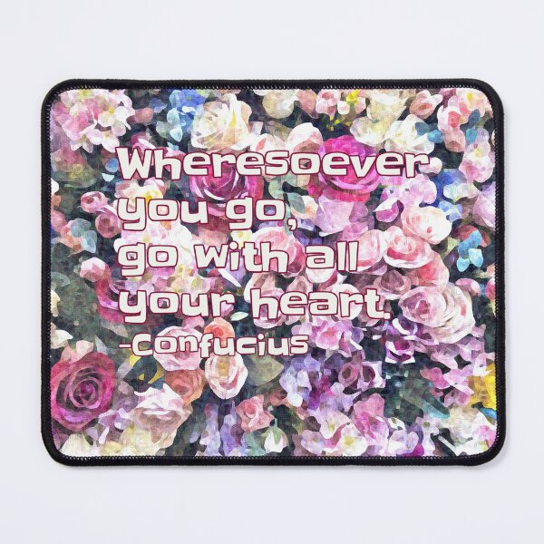 Item preview, Wheresoever You Go, Go With All Your Heart. designed and sold by IASunshine.