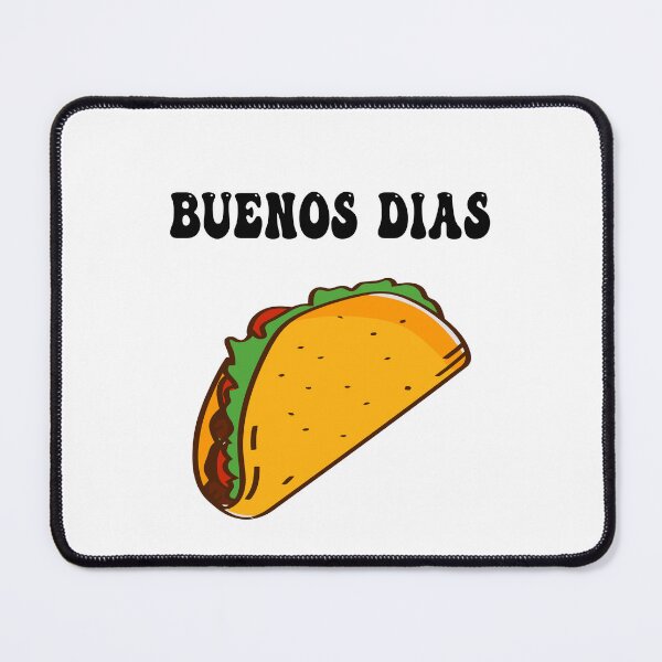 Item preview, funny tacos quote lovers,Buenos Dias Tacos designed and sold by BestTshirtArt.