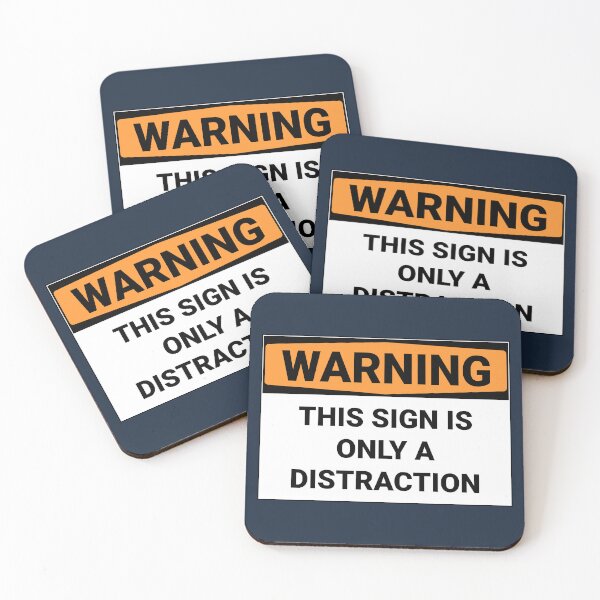 Item preview, Warning This Sign Is Only A Distraction designed and sold by Sour Soul.