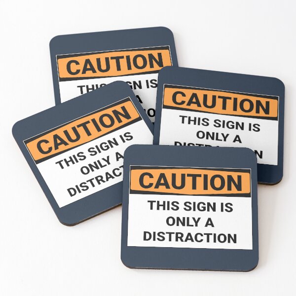Item preview, Caution This Sign Is Only A Distraction designed and sold by Sour Soul.