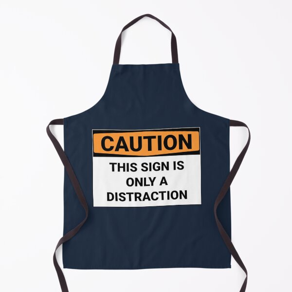 Item preview, Caution This Sign Is Only A Distraction designed and sold by Sour Soul.