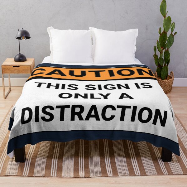 Item preview, Caution This Sign Is Only A Distraction designed and sold by Sour Soul.