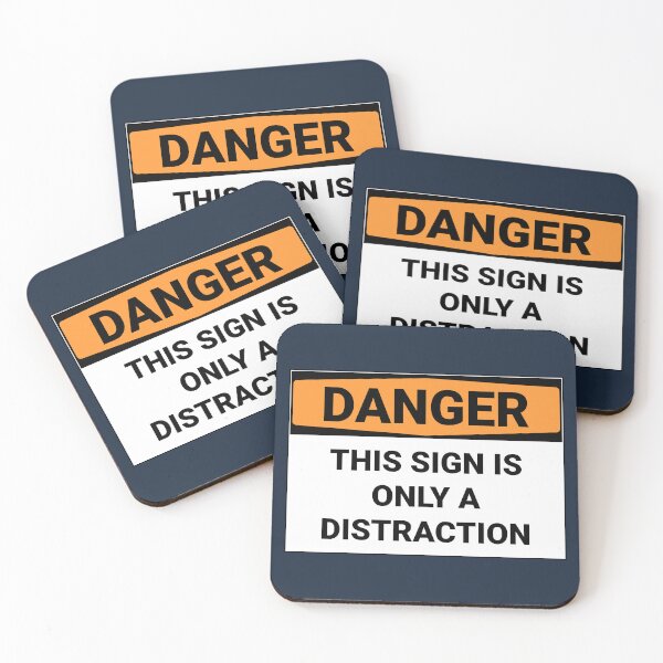 Item preview, Danger This Sign Is Only A Distraction designed and sold by Sour Soul.