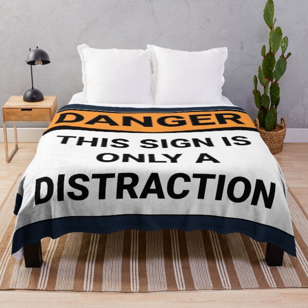 Item preview, Danger This Sign Is Only A Distraction designed and sold by Sour Soul.