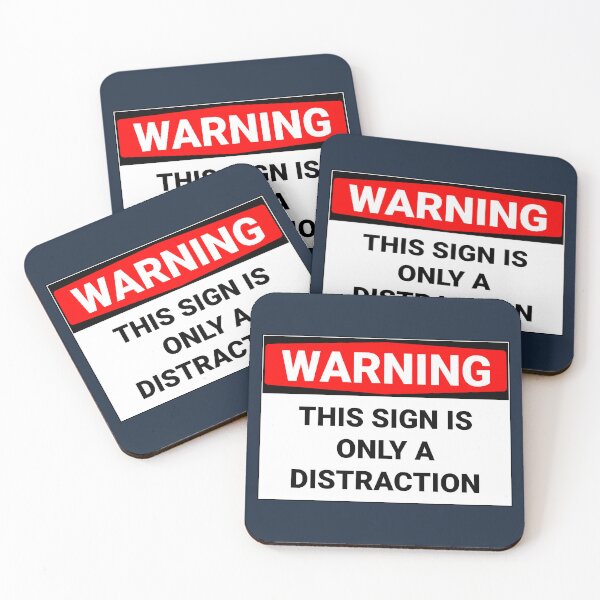 Item preview, Warning This Sign Is Only A Distraction Funny designed and sold by Sour Soul.
