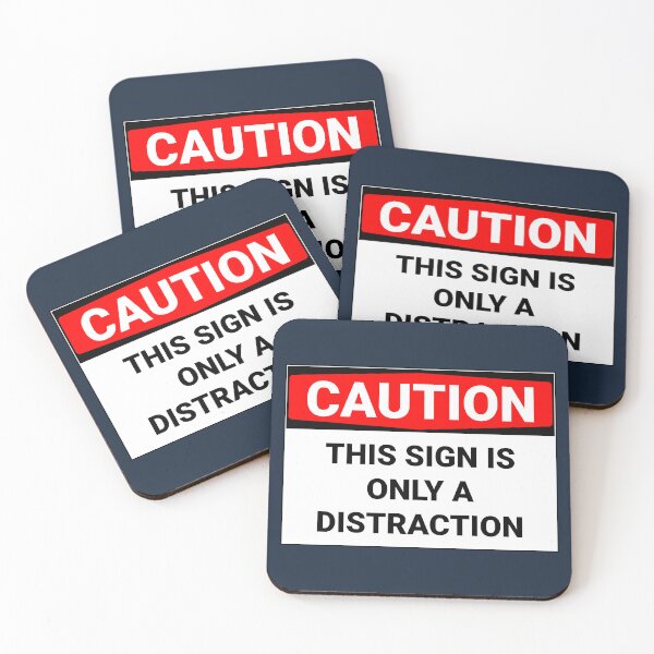 Item preview, Caution This Sign Is Only A Distraction Funny designed and sold by Sour Soul.