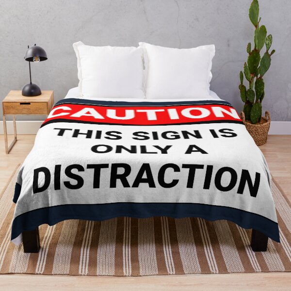 Item preview, Caution This Sign Is Only A Distraction Funny designed and sold by Sour Soul.