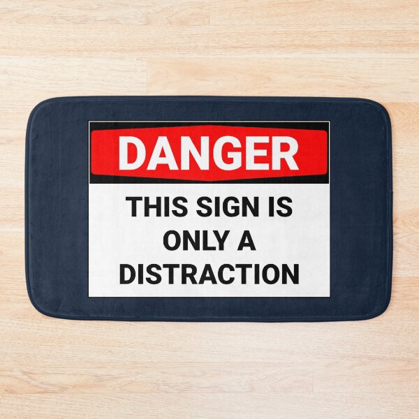 Item preview, Danger This Sign Is Only A Distraction Funny designed and sold by Sour Soul.
