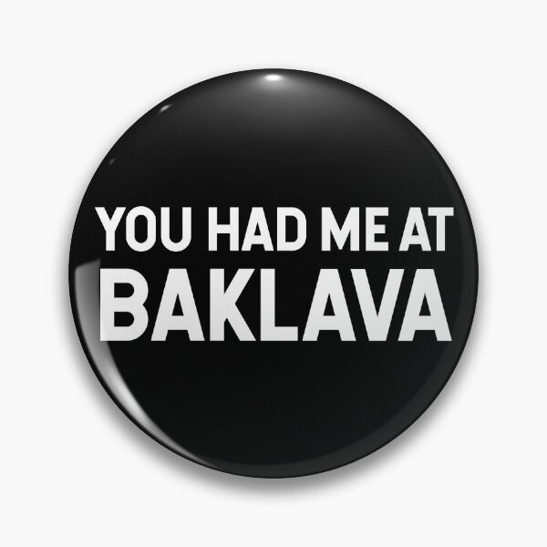 Item preview, You Had Me At Baklava V2 designed and sold by SarahJisri.