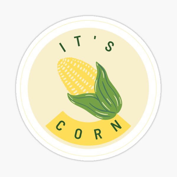 "It's Corn! CORN KID IS HERE. " Sticker for Sale by StoryStudio