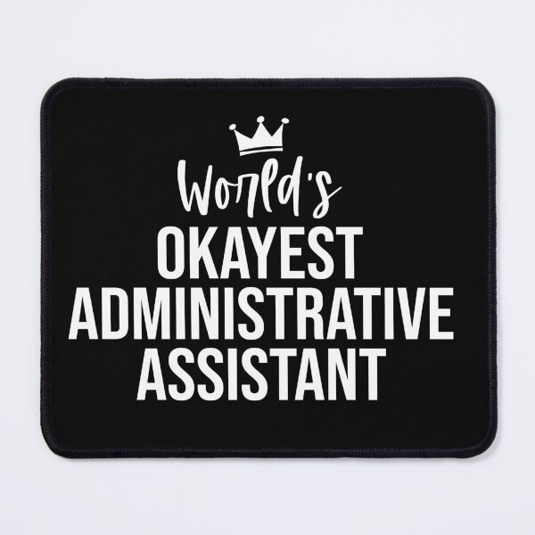 Item preview, World's Okayest Administrative Assistant: Funny Administrative Assistant Gift designed and sold by Adexyl.
