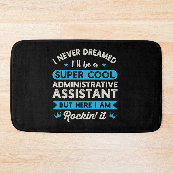 Item preview, I Never Dreamed I'll Be A Super Cool Administrative Assistant: Funny Administrative Assistant Gift designed and sold by Adexyl.