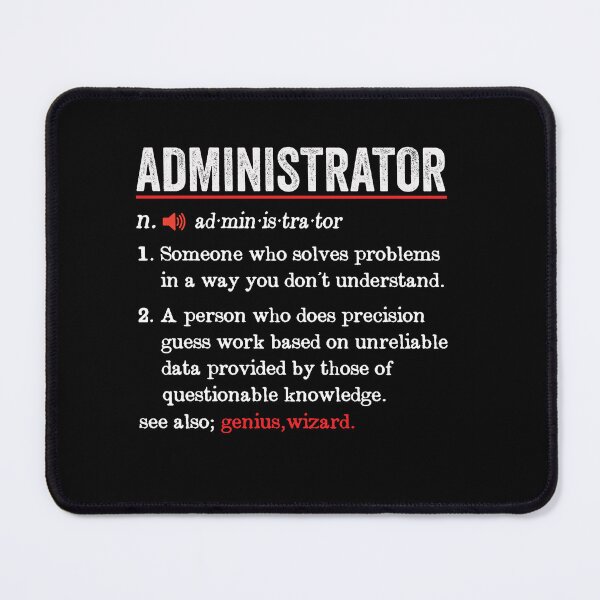 Item preview, Administrator Funny Definition: Funny Administrator Gift designed and sold by Adexyl.