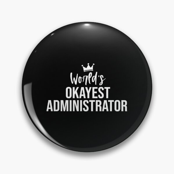 Item preview, World's Okayest Administrator: Funny Administrator Gift designed and sold by Adexyl.