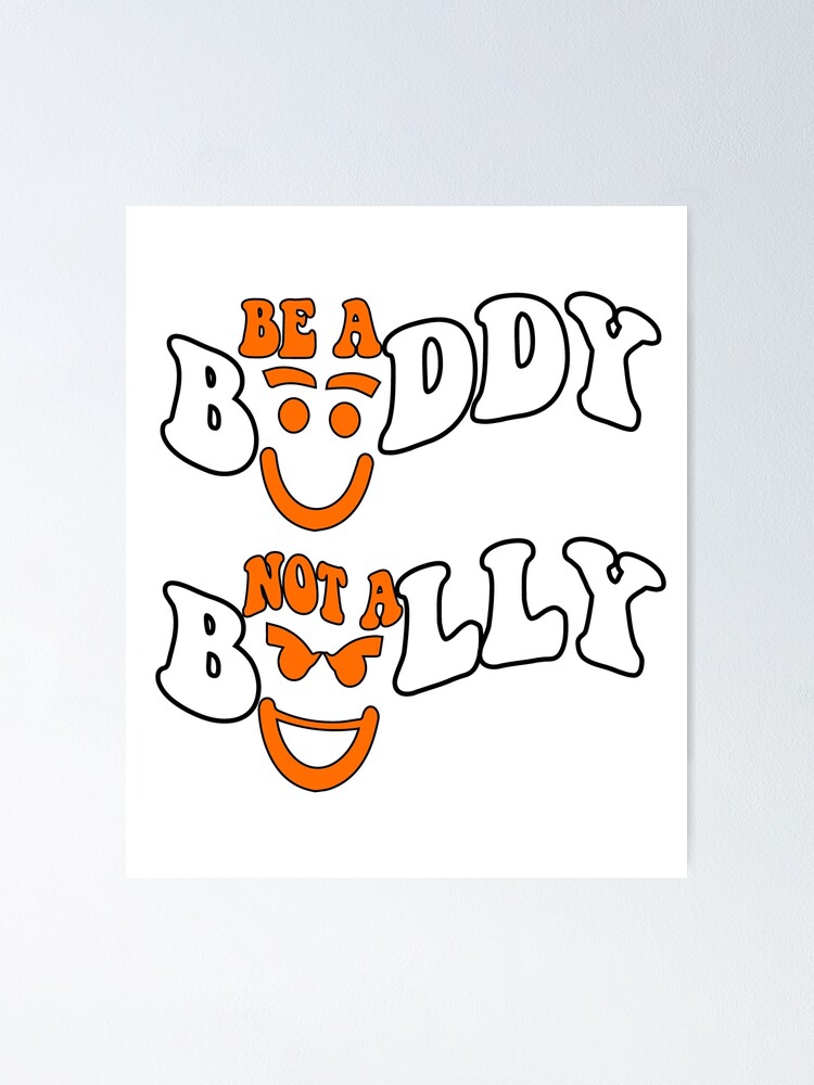 "Be A Buddy Not A Bully Orange Anti Bullying Orange Unity Day 2022 ...