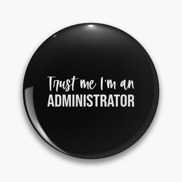 Item preview, Trust Me I'm An Administrator: Funny Administrator Gift designed and sold by Adexyl.