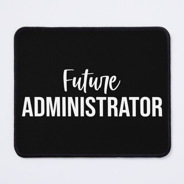 Item preview, Future Administrator: Funny Administrator Student Gift designed and sold by Adexyl.
