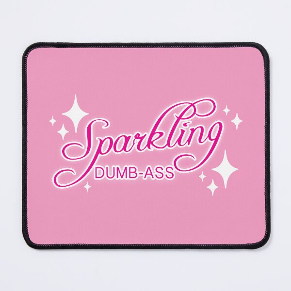 Item preview, Sparkling Dumbass designed and sold by Elise's Pieces.