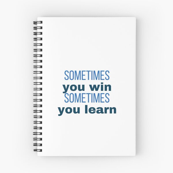 Item preview, sometime you win sometimes you learn designed and sold by Inspirationmotivation.