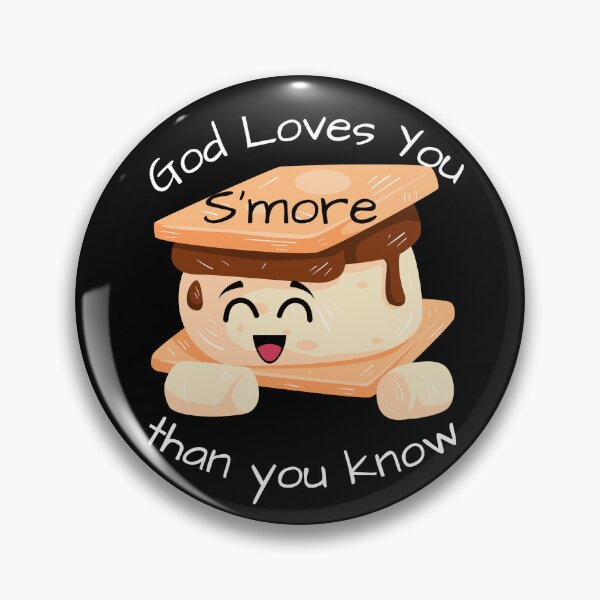 Item preview, God Loves You S'more Than You Know designed and sold by CheekyGrace.