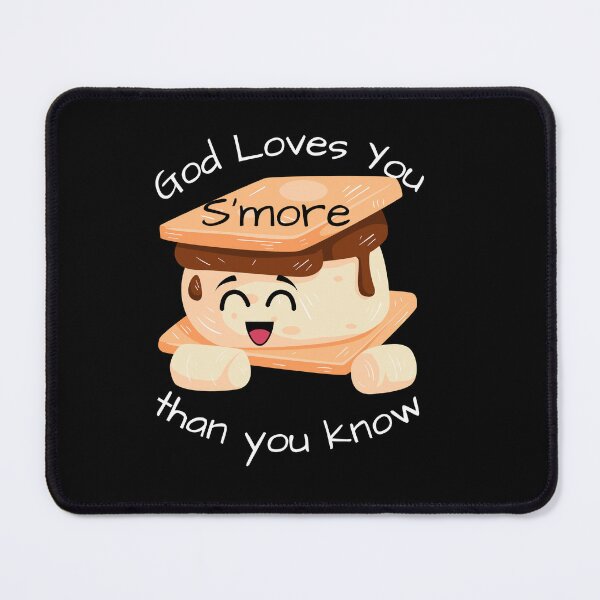 Item preview, God Loves You S'more Than You Know designed and sold by CheekyGrace.