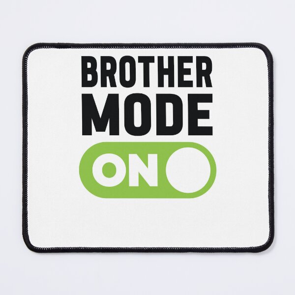 Item preview, Brother Mode On designed and sold by freshLayer.