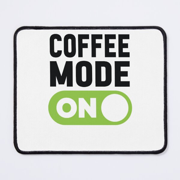 Item preview, Coffee Mode On designed and sold by freshLayer.