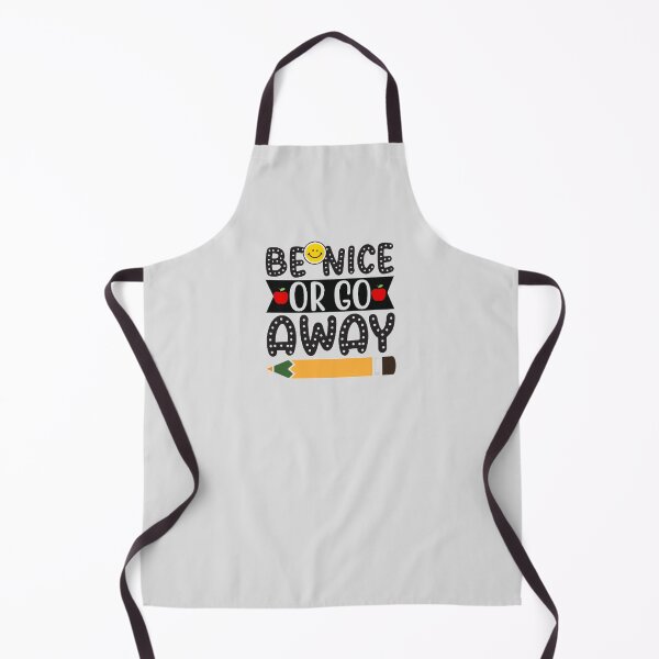 Item preview, Be Nice Or Go Away The Best Teacher Design designed and sold by BestTeacher.