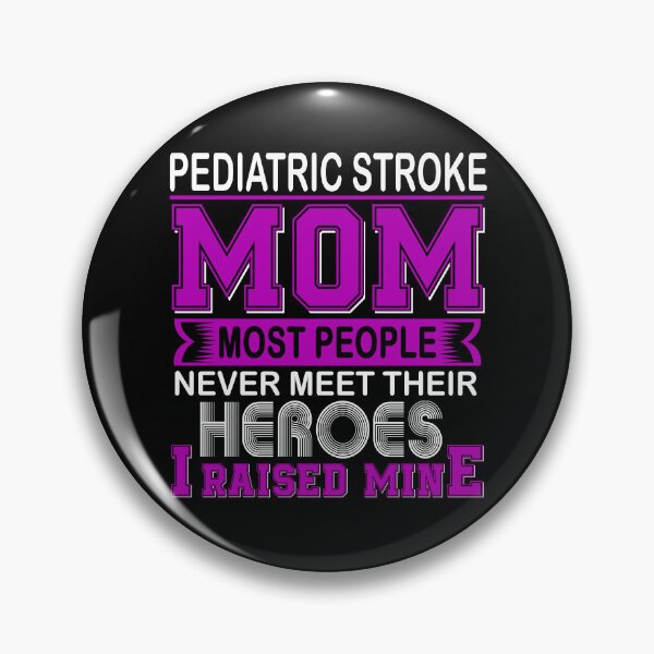 Item preview, Proud Pediatric Stroke Mom Most People Never Meet Their Heroes I Raise Mine designed and sold by frechettee.