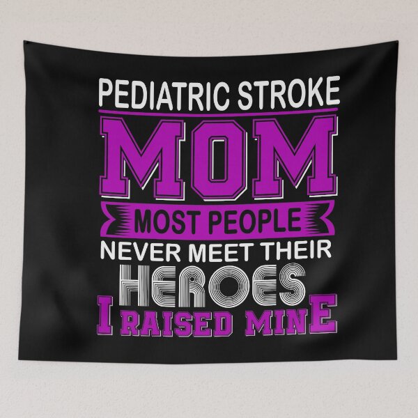 Item preview, Proud Pediatric Stroke Mom Most People Never Meet Their Heroes I Raise Mine designed and sold by frechettee.