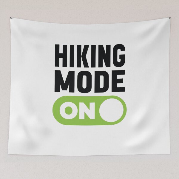 Item preview, Hiking Mode On designed and sold by freshLayer.