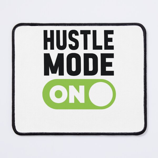 Item preview, Hustle Mode On designed and sold by freshLayer.